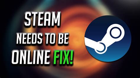 Fix Steam Needs To Be Online To Update Please Confirm Your Network