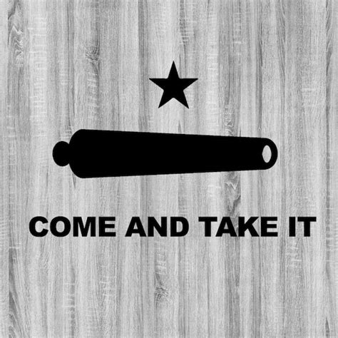 Come And Take It Svg Bundle Gonzales Flag Svg Bundle Alamo Etsy