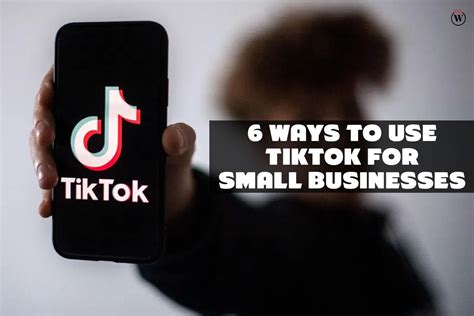 6 Best Ways To Use Tiktok For Small Businesses Cio Women Magazine