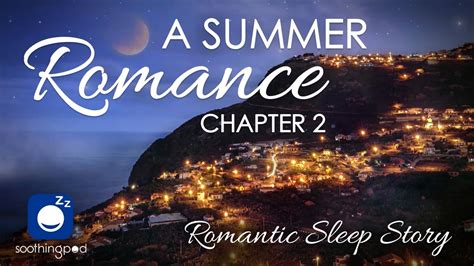 Bedtime Sleep Stories ️ A Summer Romance 🌠 Romantic Love Sleep Story