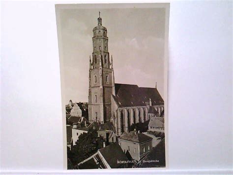 AK Nördlingen St Georgskirche Blick über Stadt Echte