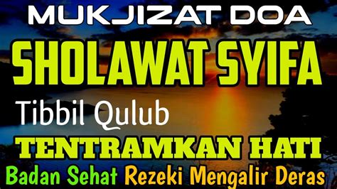 SHOLAWAT SYIFA TIBBIL QULUN MERDU SHOLAWAT NABI PELANCAR REZEKI