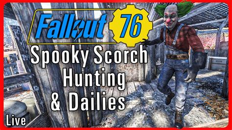 Hunting Spooky Scorched And Dailies In Fallout 76 YouTube