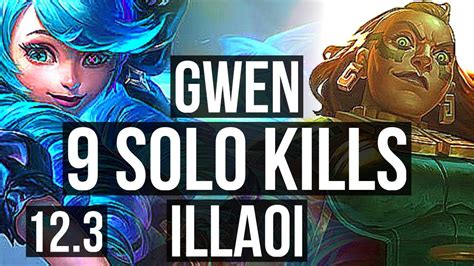 Gwen Vs Illaoi Top 9 Solo Kills 19 3 6 Legendary 300 Games