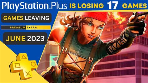 17 Games Leaving PS Plus Extra Premium This June 2023 YouTube