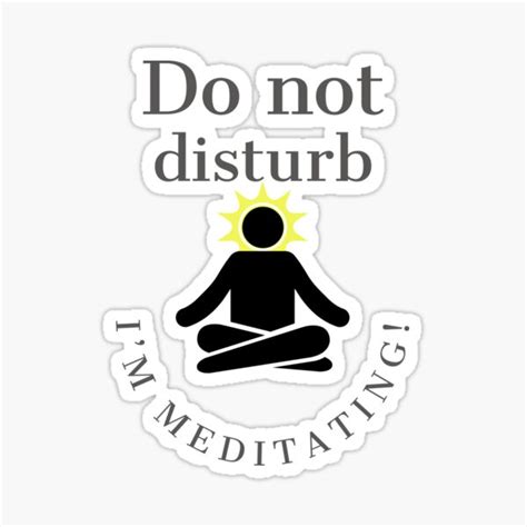 Do Not Disturb Im Meditating Sticker For Sale By Angelcherub