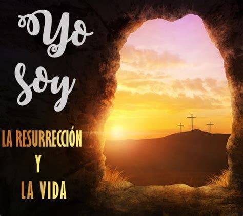 YO SOY LA RESURRECCIÓN Y LA VIDA – Espiritualidad