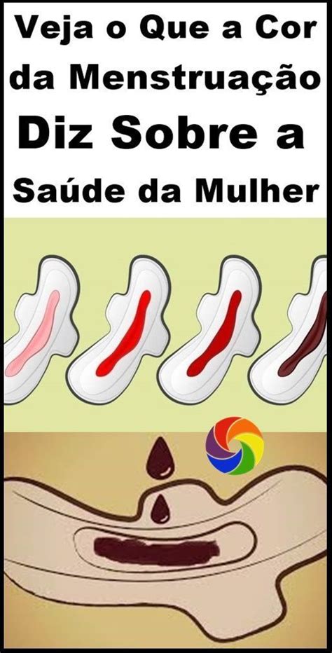 Cuidado É Isso que a Cor da Menstruação Diz Sobre sua Saúde