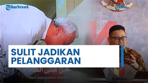 Bawaslu Sebut Tayangan Ganjar Pranowo Di Siaran Azan Sulit Jadikan