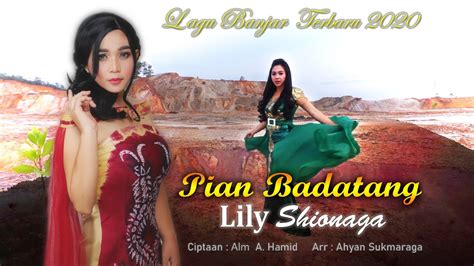 Lagu Banjar Pian Badatang Lily Shionaga Youtube