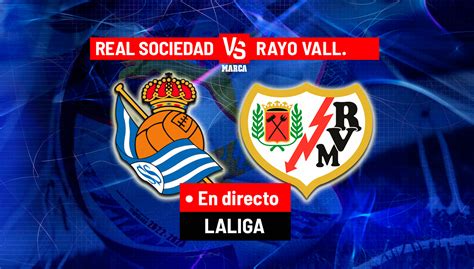 Real Sociedad Rayo Resumen Resultado Y Goles