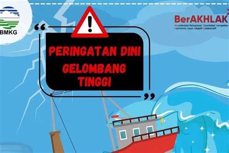 BMKG Peringatan Dini Gelombang Tinggi 6 7 Desember 2022 Berpeluang Di