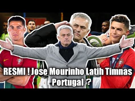 Berita Bola Terkini Jose Mourinho Resmi Latih Timnas Portugal YouTube