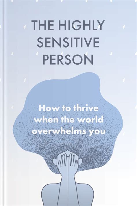 The Highly Sensitive Person How To Thrive When The World Overwhelms You • Headway