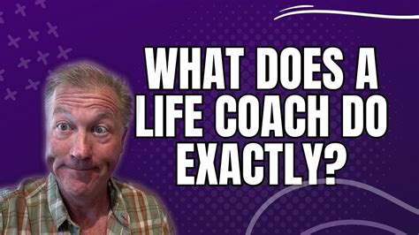 What Does A Life Coach Do Exactly Youtube