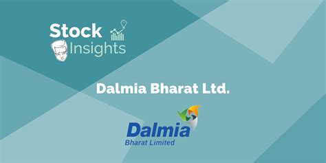 Dalmia Bharat Ltd Building The Nation Brick By Brick