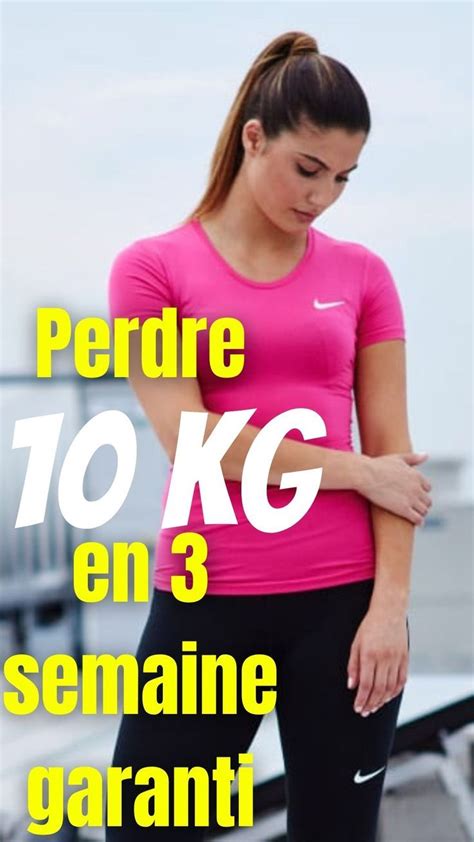 Perdre 3 Kg En 1 Semaine Comment Perdre 3 Kg En Une Semaine Perdre Des