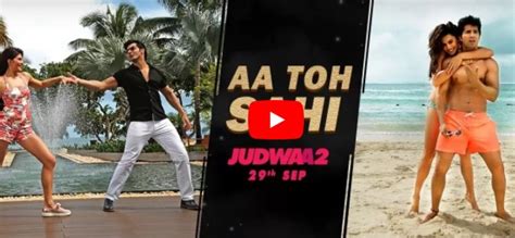 Aa Toh Sahii Song From Judwaa Is Out