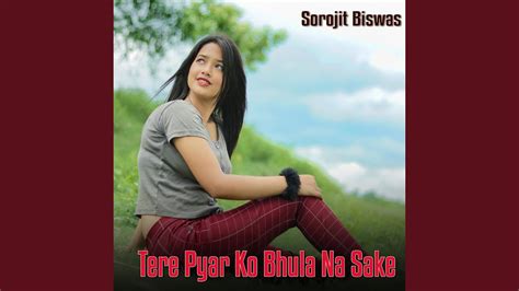 Tere Pyar Ko Bhula Na Sake Youtube Music