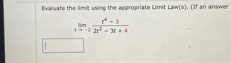 Solved Evaluate The Limit Using The Appropriate Limit