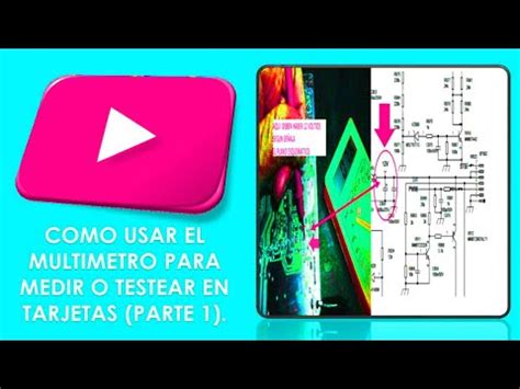 Cómo usar el multímetro para medir o testear en Tarjetas Electrónicas