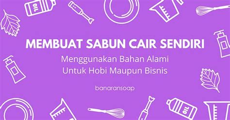 Teks Prosedur Membuat Sabun Mandi Padat Tulisan