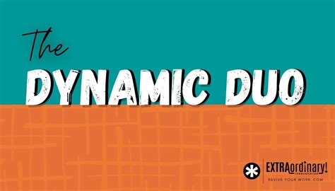 The Dynamic Duo — Revive Your Work