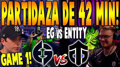 EG Vs ENTITY GAME 1 BO3 Partidaza De 42 Min MATTHEW Vs