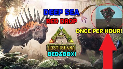 Lost Island Deep Sea Red Drop Easy Loot Bed Box Where To Find Deep Sea