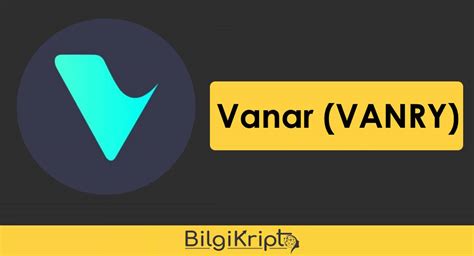 Vanar Vanry Coin Yorum Geleceği ve Fiyat Tahminleri Bilgi Kripto