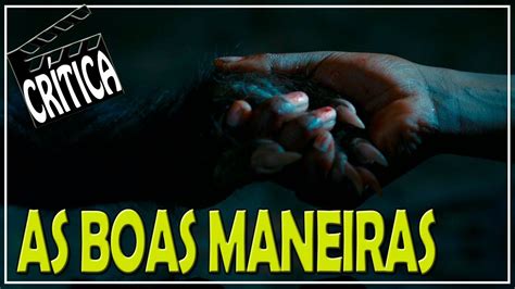 As Boas Maneiras 2018 Crítica Cinereview Youtube