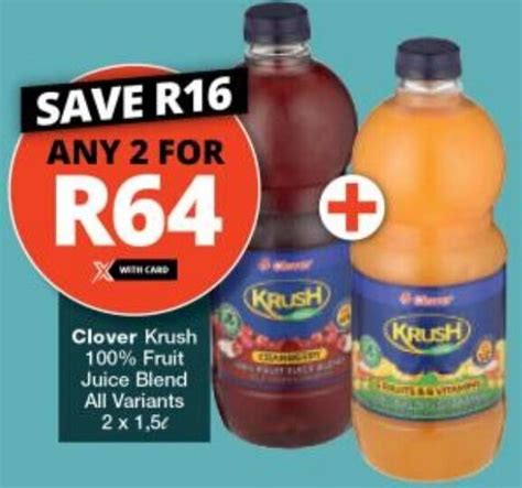 Clover Krush 100 Fruit Juice Blend All Variants 2 X 1 5€ Offer At Checkers