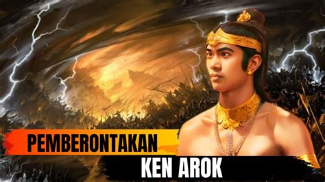 Pemberontakan Ken Arok Dan Awal Berdirinya Kerajaan Singasari YouTube