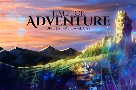 Time For Adventure Orchestral Rpg And Adventure Game Music