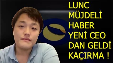 LUNC YATIRIMCISINA MÜJDE YENİ CEO DAN ÖNEMLİ LUNC HABERİ GELDİ DİKKAT