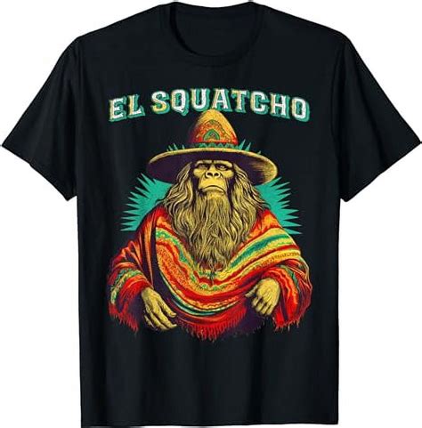 El Squatcho Poncho Western Bigfoot Funny Sasquatch T Shirt