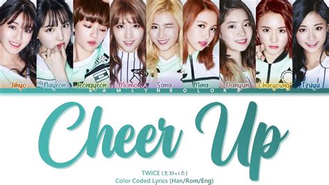 TWICE 트와이스 CHEER UP Color Coded Lyrics Han Rom Eng YouTube