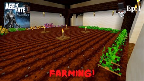 Age Of Fate The Frozen Hope Ep 4 Farming Modded Minecraft 1 18