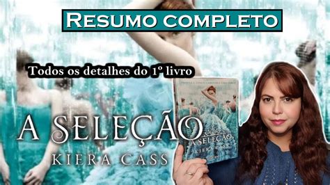 Literatura Resumo Completo Do Livro A Seleção De Kiera Cass Youtube