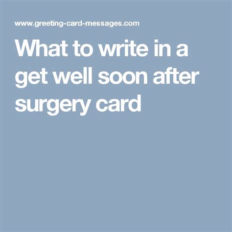 What To Write In A Get Well Soon After Surgery Card Get Well Messages