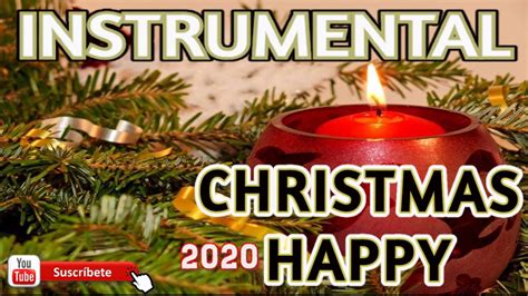 Merry Christmas Happy Soun Piano 2020 Collection De Musica Navideña Instrumental Youtube