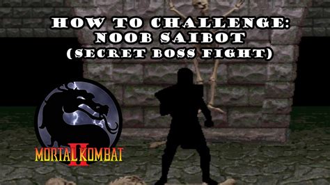 Mortal Kombat 2 Secret Boss Fight How To Challenge Noob Saibot Youtube