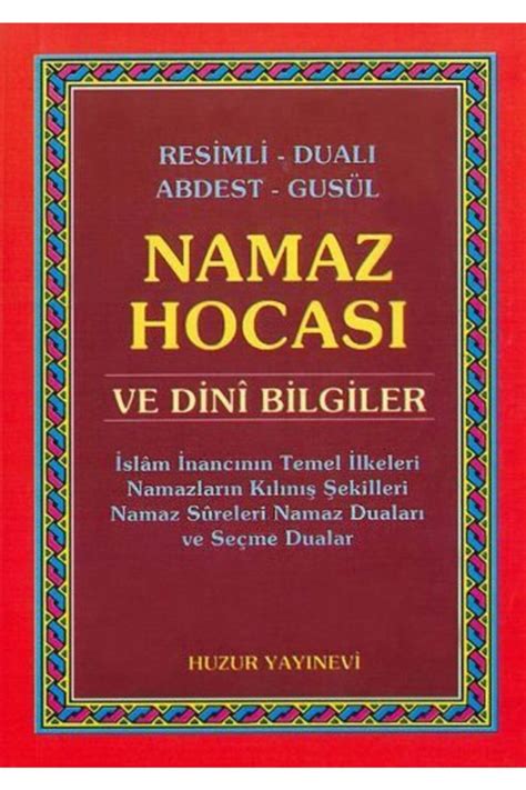 Huzur Yay Nevi Resimli Dual Abdest Gus L Namaz Hocas Ve Dini Bilgiler