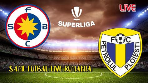 LIVE FC FCSB FC PETROLUL COMENTARIU LIVE MECIURILIVEAUDIO YouTube