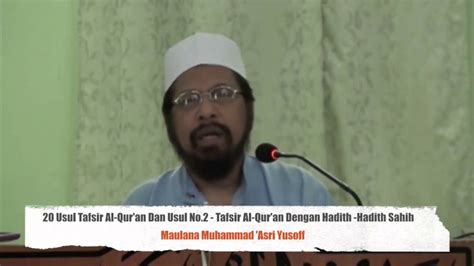 Sesi 2 Tafsir Al Quran Dengan Hadith Yang Sahih Usul Tafsir Quran