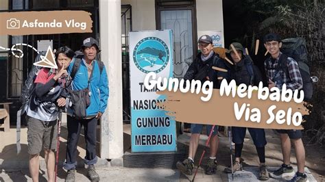 Ini Bukan Vlog Gunung Merbabu Via Selo Jawa Tengah Youtube