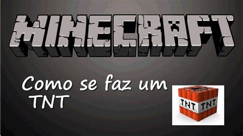 Minecraft Como Fazer Tnt Dinamite Explosivo Youtube