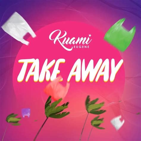 Download MP3: Kuami Eugene – Take Away | HitxGh.Com