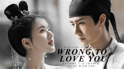 Wang Yibo Zhao Lusi Crossover Mv Wrong To Love You Ep Youtube