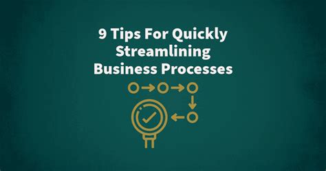 9 Tips For Quickly Streamlining Business Processes